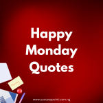 20 Happy Monday Quotes For You